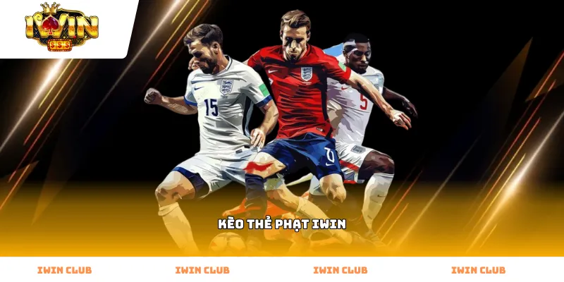Thực hiện đặt cược kèo thẻ phạt iwin tại cổng game
