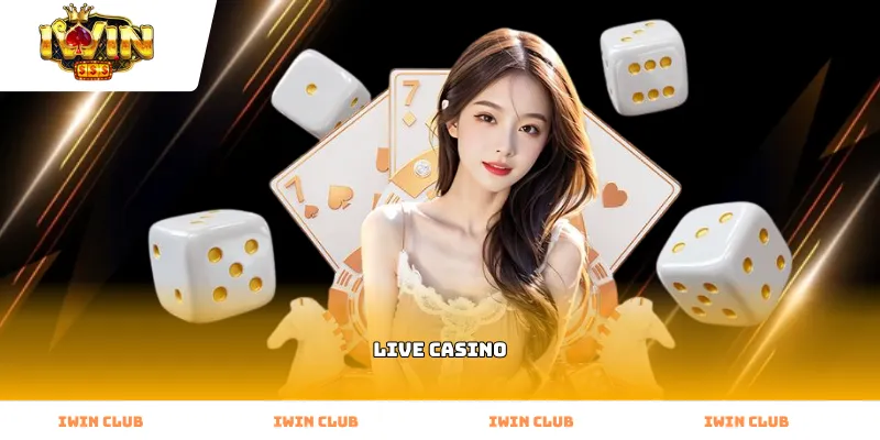Live Casino IWIN sử dụng công nghệ camera giám sát hiện đại